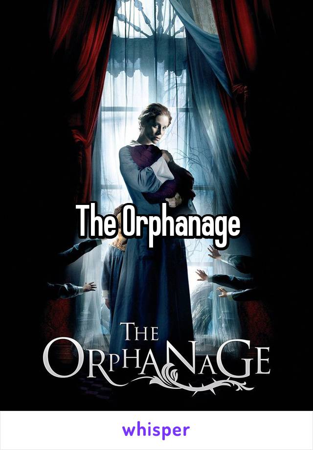 The Orphanage