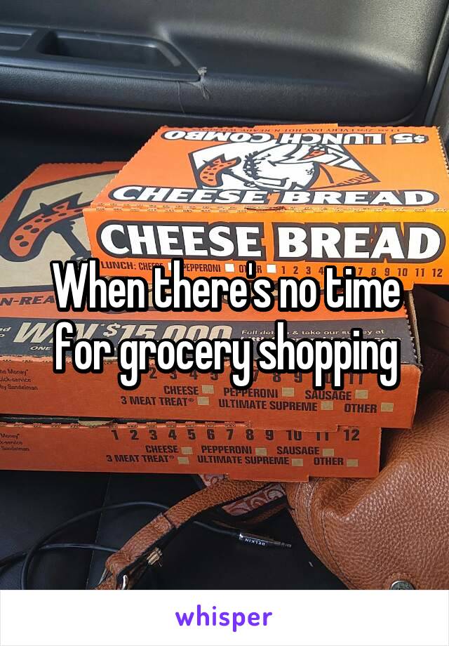 When there's no time for grocery shopping