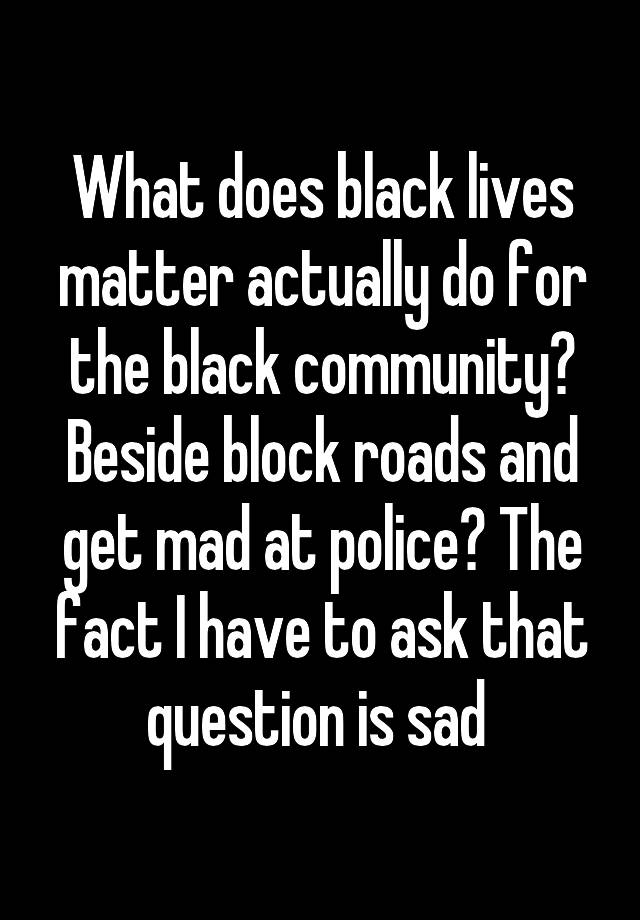 what-does-black-lives-matter-actually-do-for-the-black-community