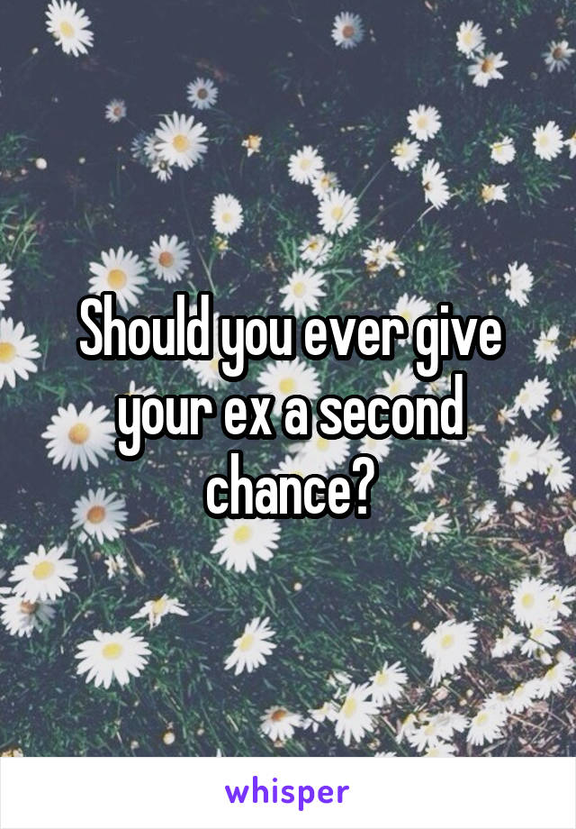 Should you ever give your ex a second chance?