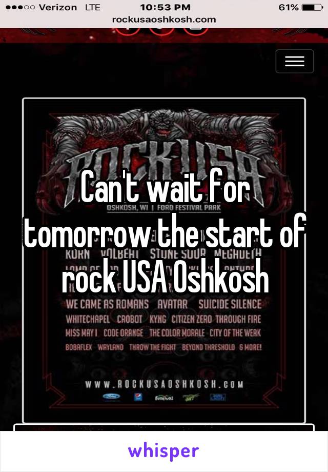 Can't wait for tomorrow the start of rock USA Oshkosh