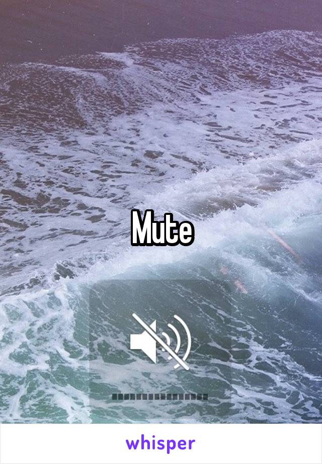 Mute