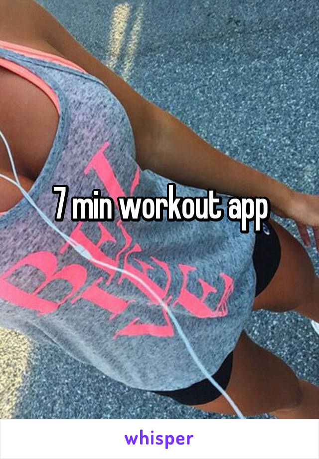 7 min workout app
