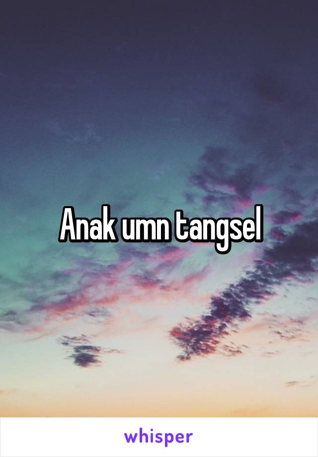 Anak umn tangsel