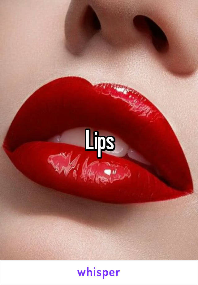 Lips