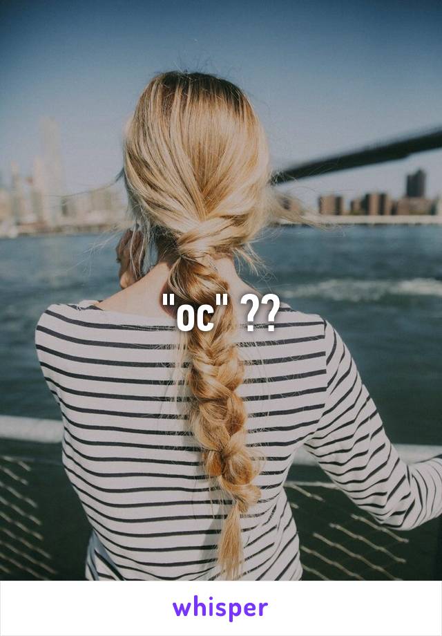 "oc" ??