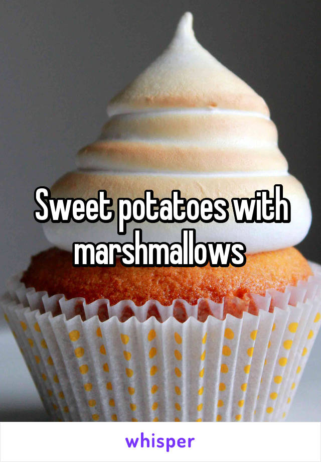 Sweet potatoes with marshmallows 