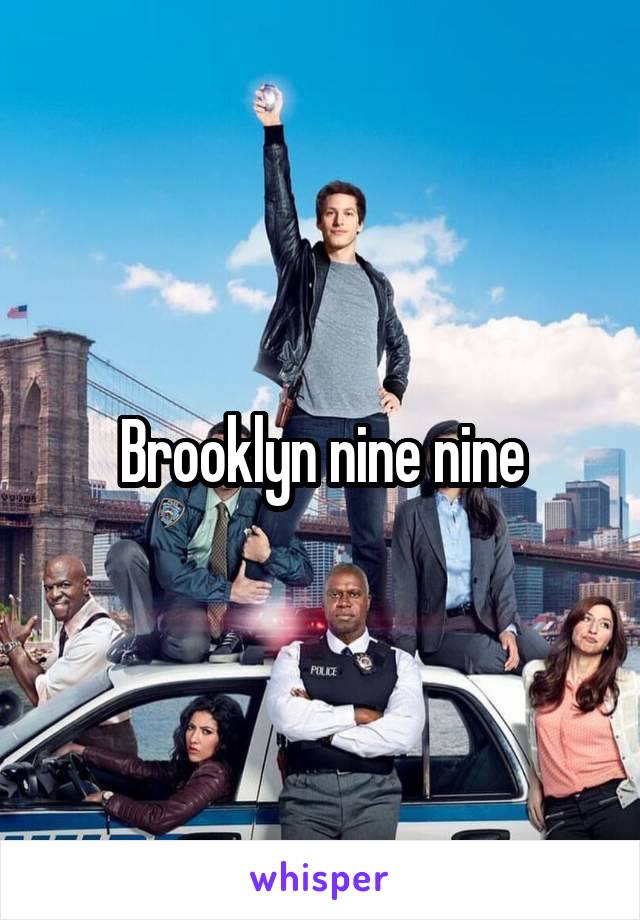 Brooklyn nine nine