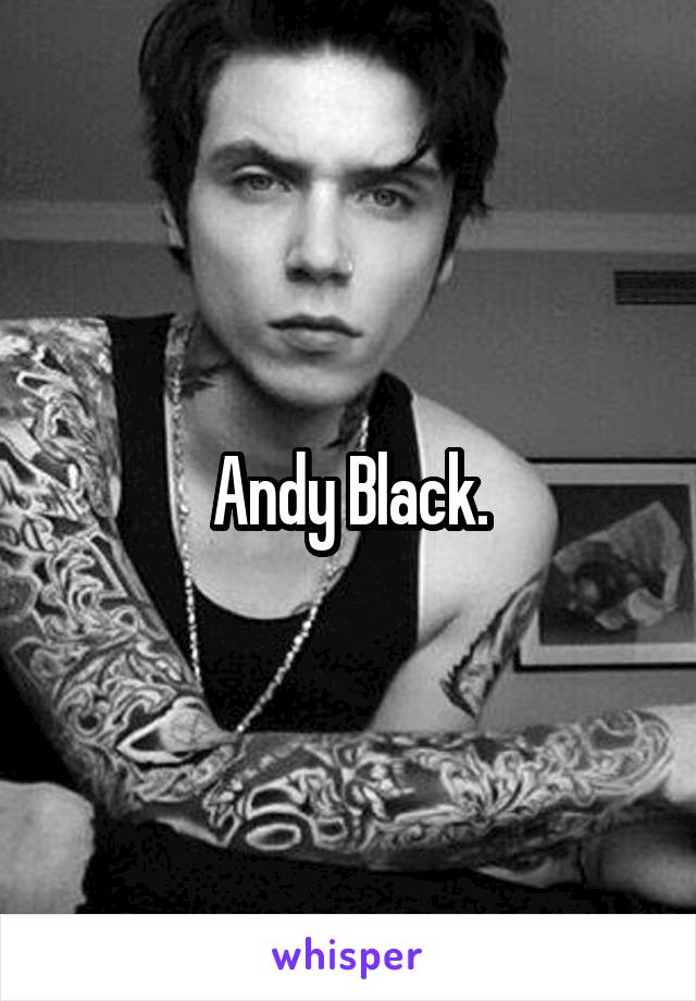 Andy Black.