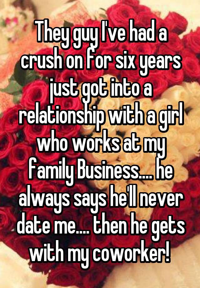 they-guy-i-ve-had-a-crush-on-for-six-years-just-got-into-a-relationship