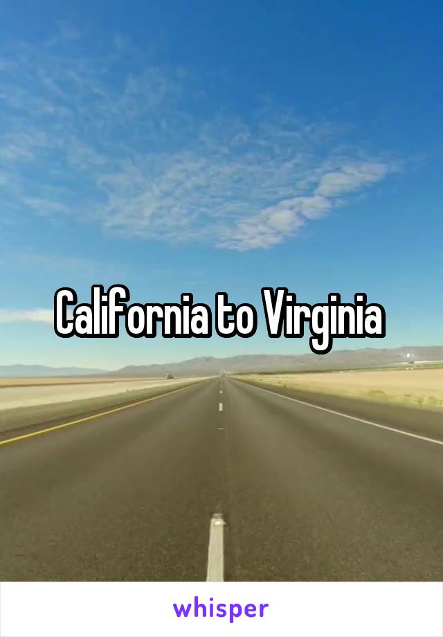 California to Virginia 