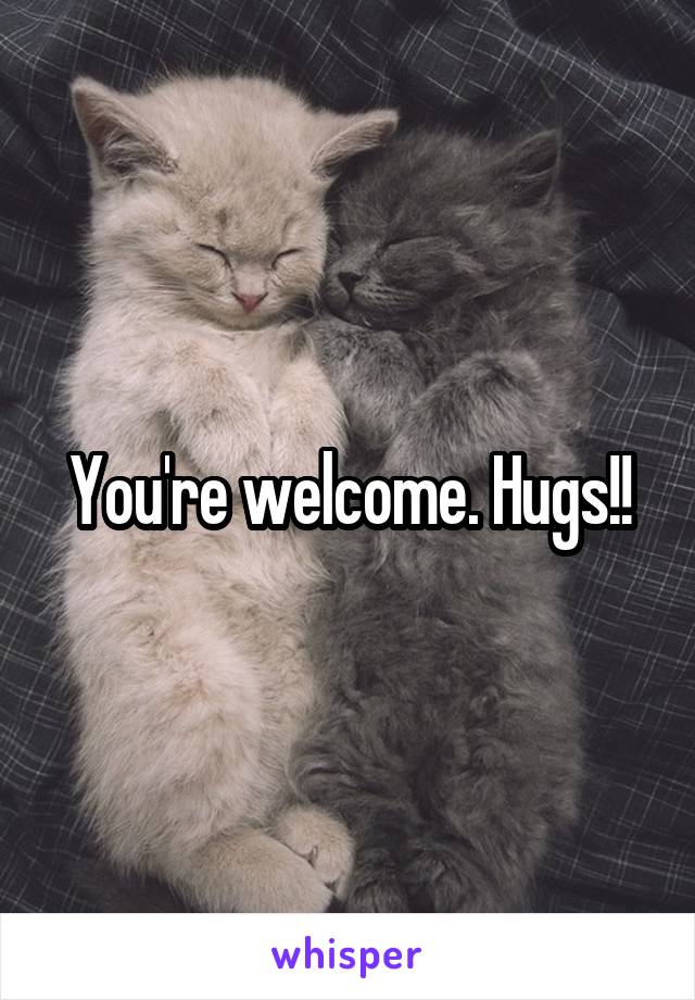 You're welcome. Hugs!!