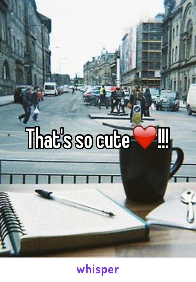 That's so cute❤️!!!