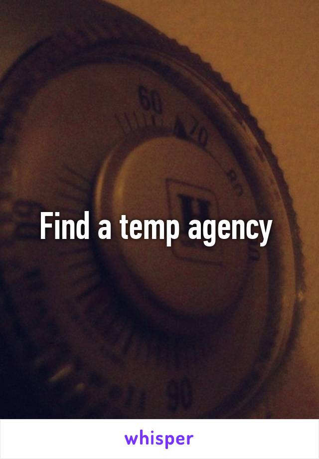 Find a temp agency 