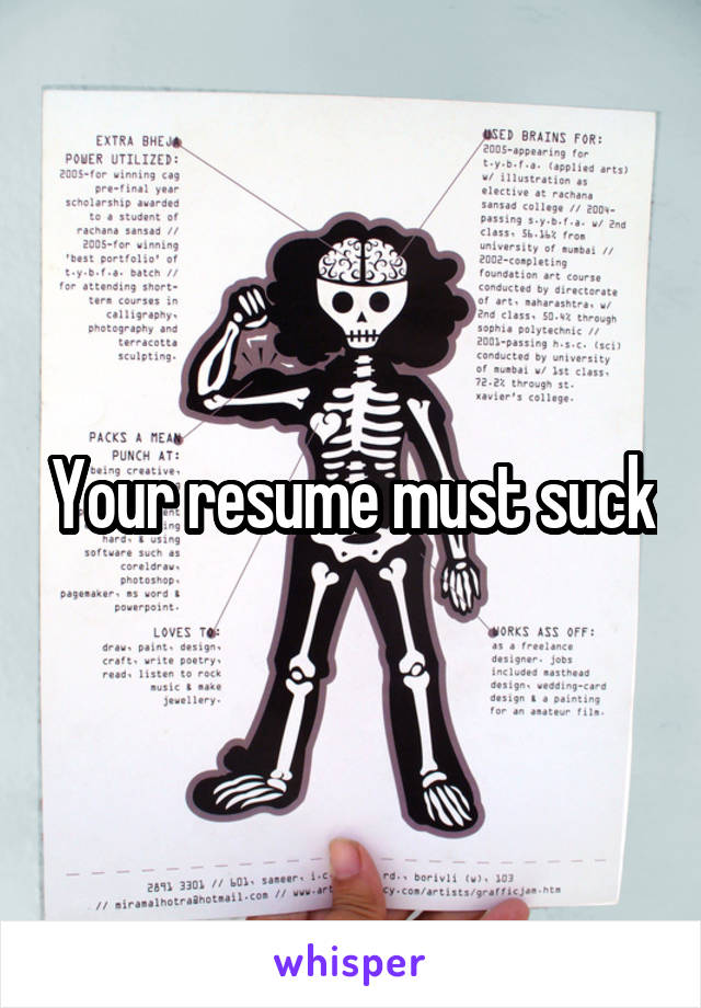 Your resume must suck