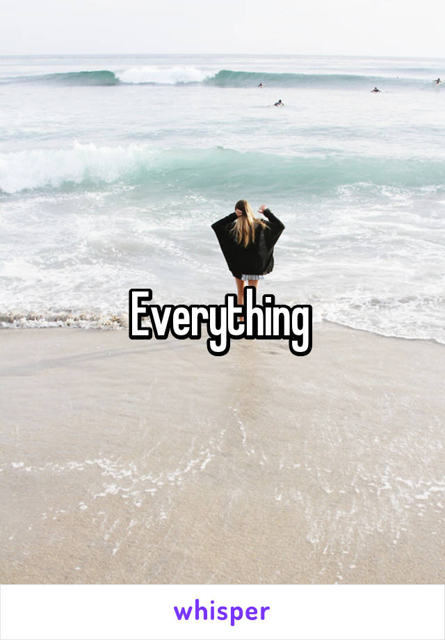 Everything 