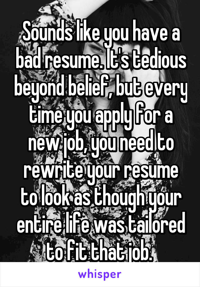 Sounds like you have a bad resume. It's tedious beyond belief, but every time you apply for a new job, you need to rewrite your resume to look as though your entire life was tailored to fit that job. 