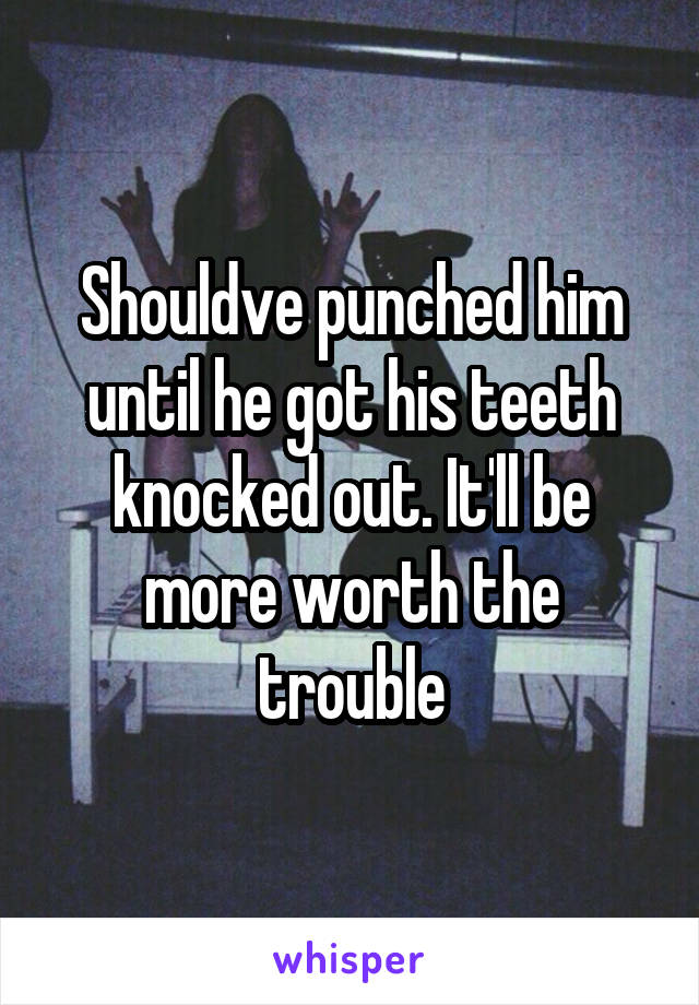 Shouldve punched him until he got his teeth knocked out. It'll be more worth the trouble