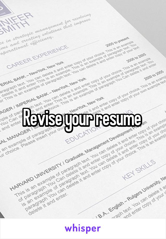 Revise your resume 