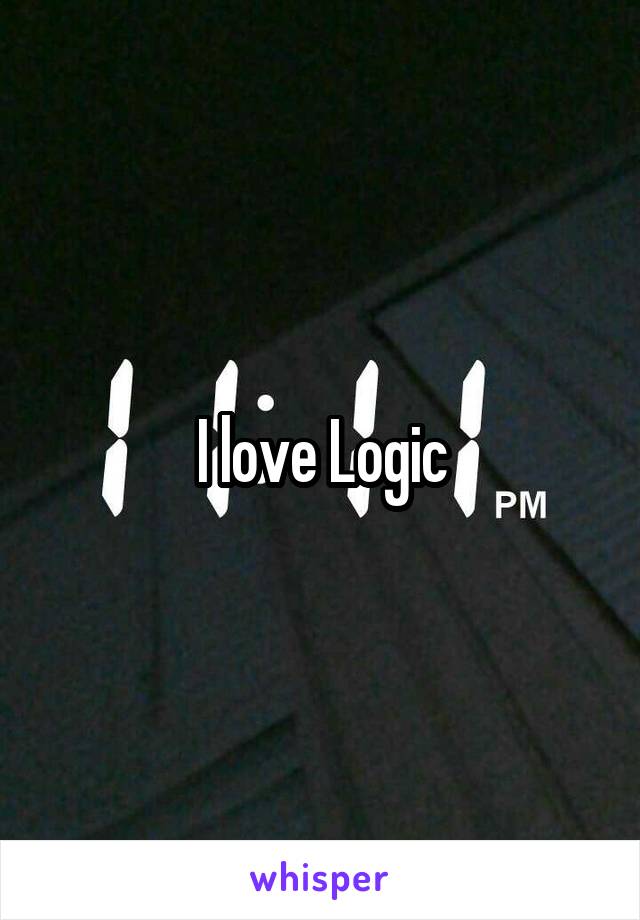 I love Logic