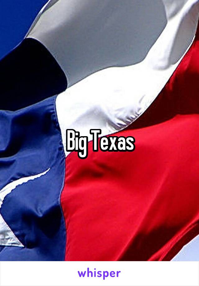 Big Texas