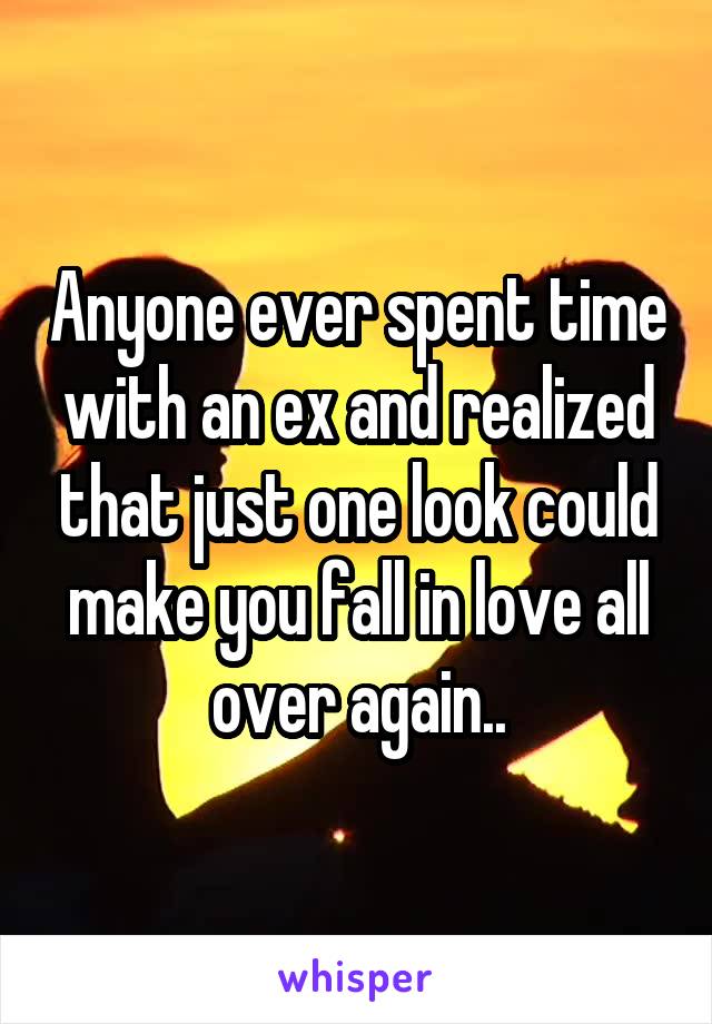 Anyone ever spent time with an ex and realized that just one look could make you fall in love all over again..