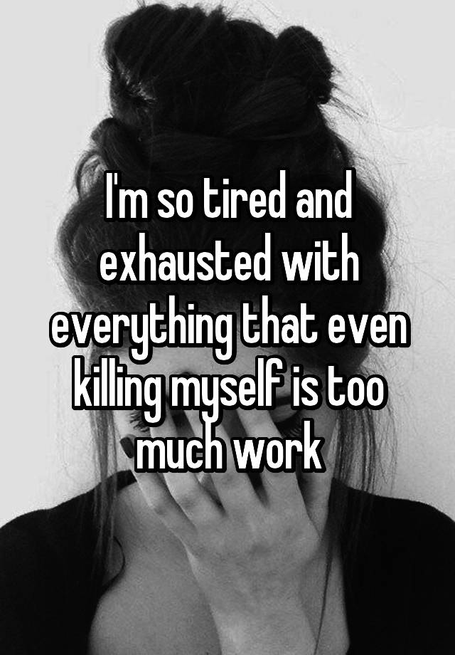 tired-tiring