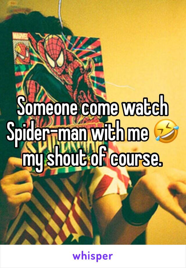 Someone come watch Spider-man with me 🤣 my shout of course. 