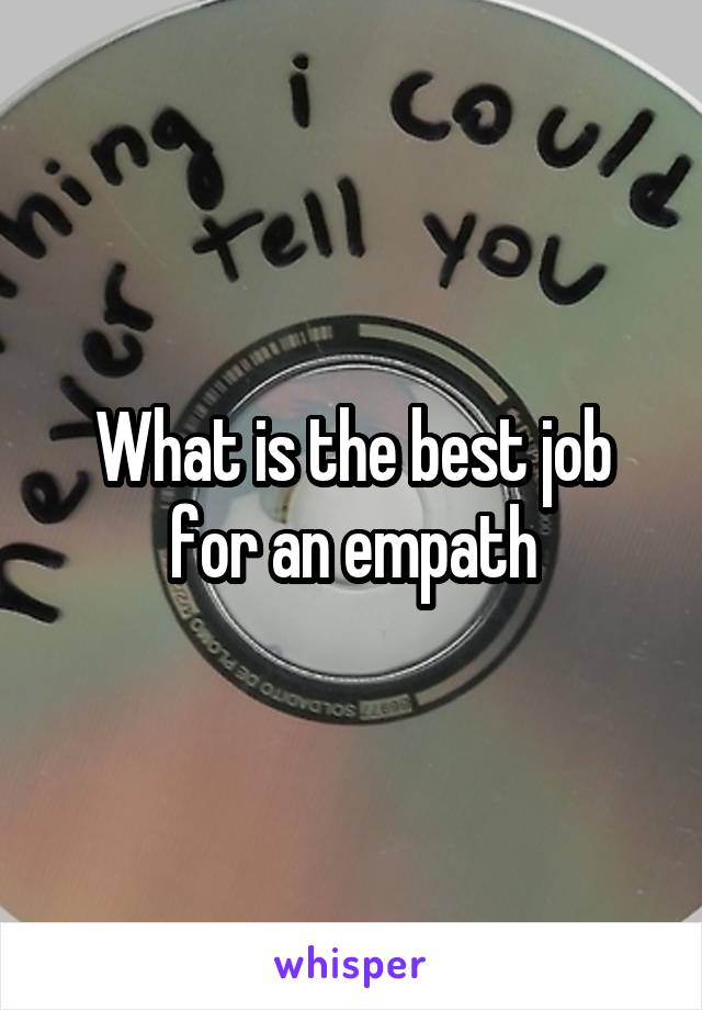 What is the best job for an empath