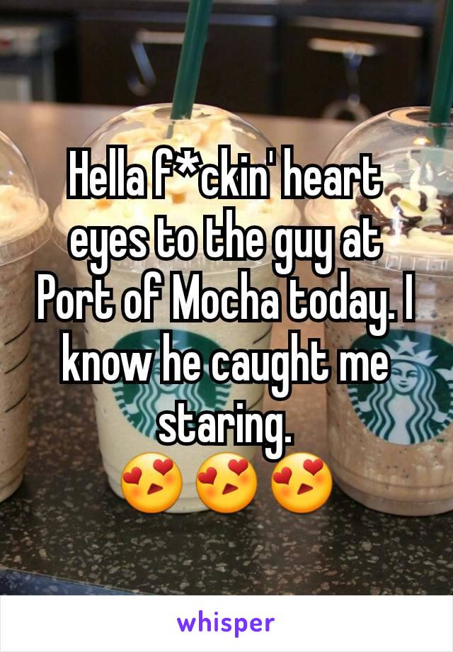 Hella f*ckin' heart eyes to the guy at Port of Mocha today. I know he caught me staring.
ðŸ˜�ðŸ˜�ðŸ˜�