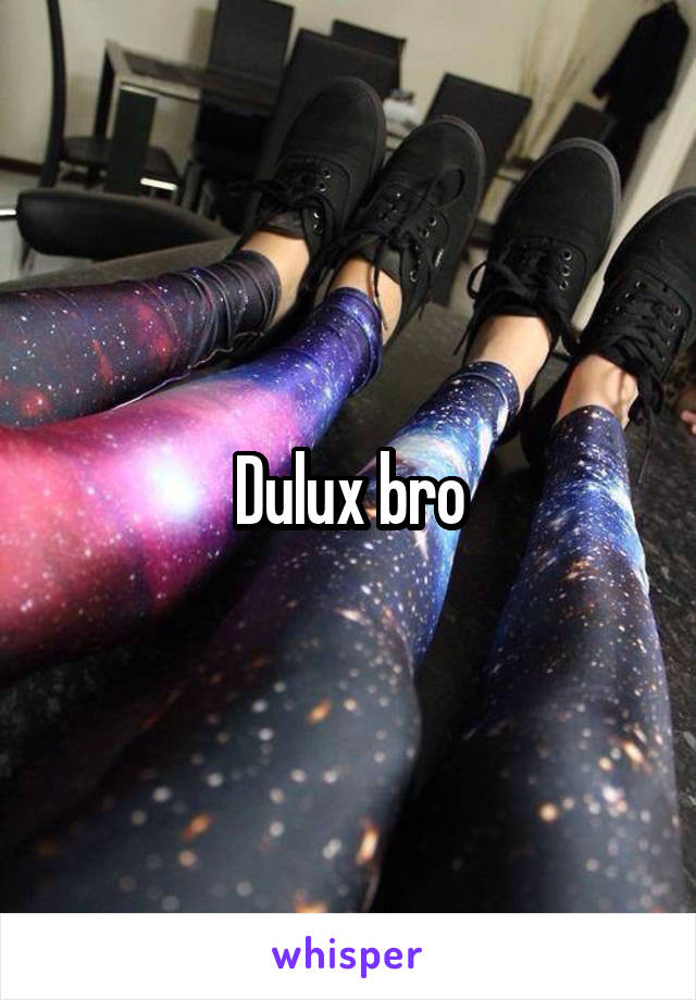 Dulux bro