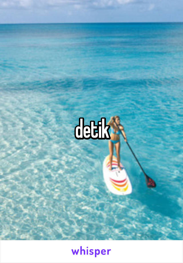 detik