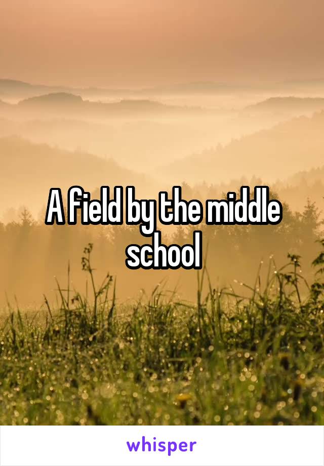 A field by the middle school