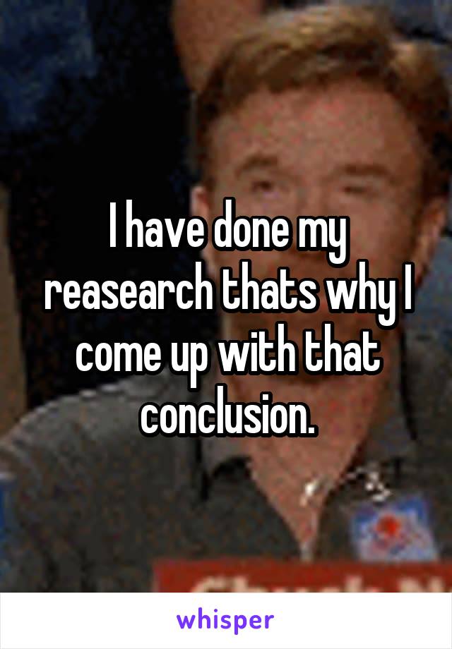 I have done my reasearch thats why I come up with that conclusion.