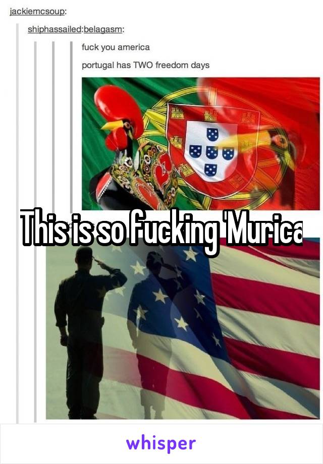 This is so fucking 'Murica