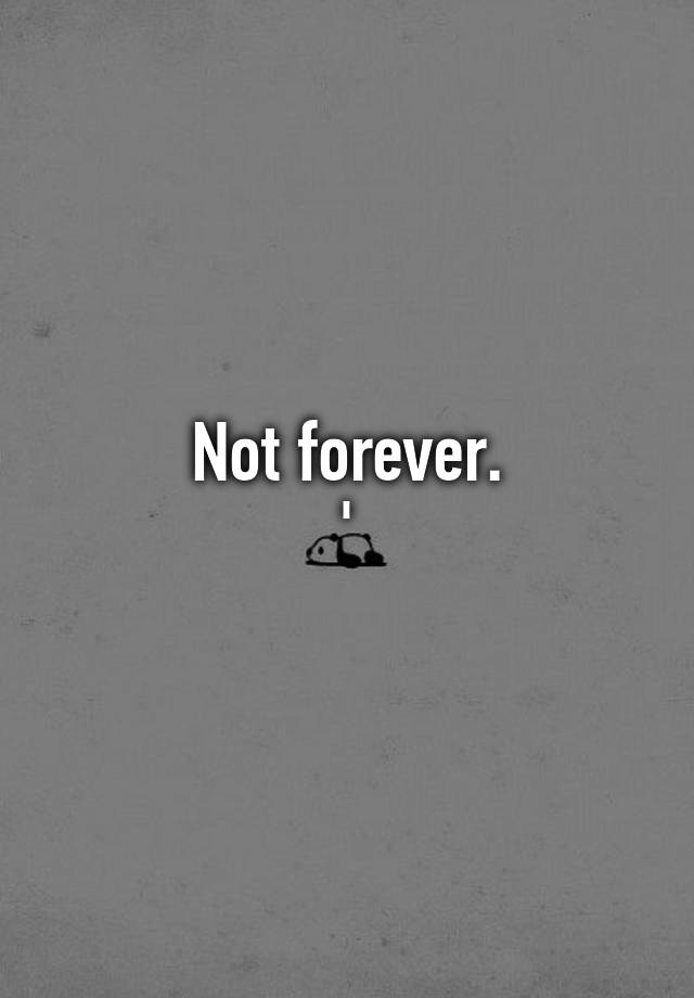 not-forever