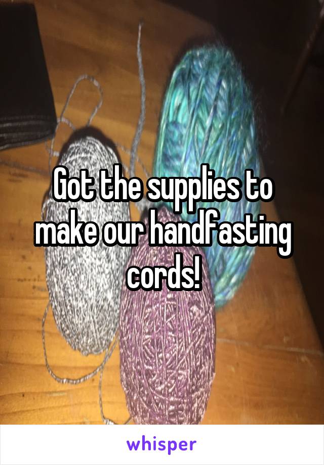 Got the supplies to make our handfasting cords!