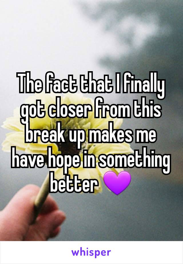 The fact that I finally got closer from this break up makes me have hope in something better 💜