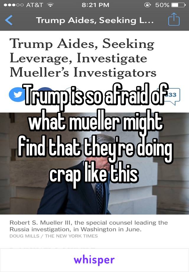 



Trump is so afraid of what mueller might find that they're doing crap like this 