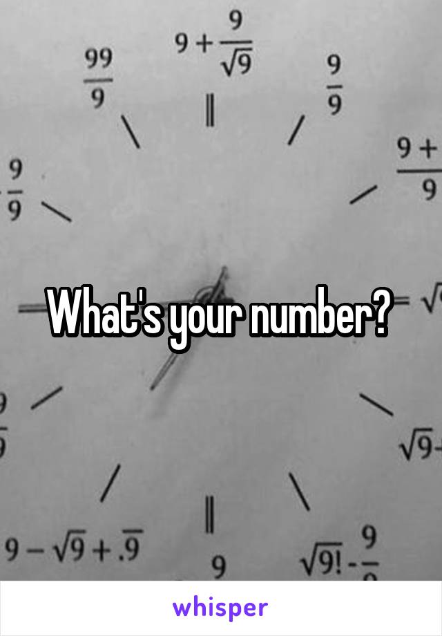 What's your number? 