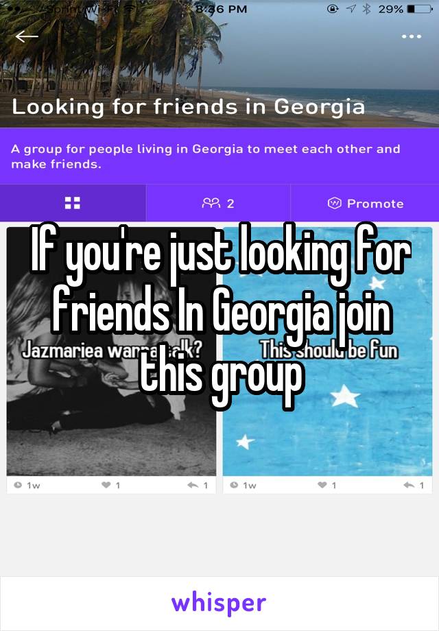 If you're just looking for friends In Georgia join this group