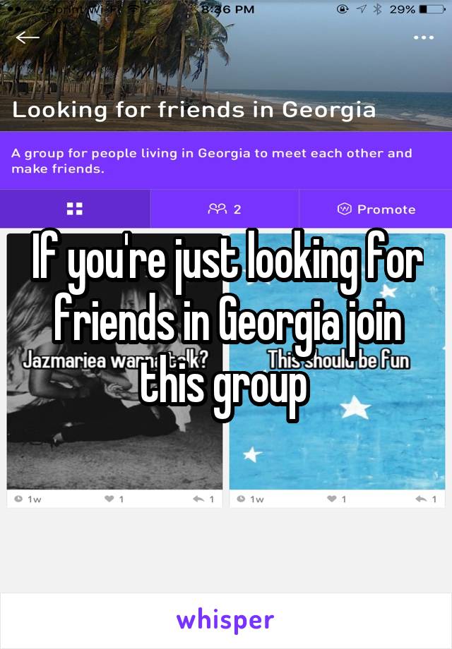 If you're just looking for friends in Georgia join this group 