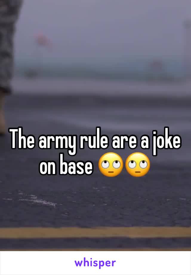 The army rule are a joke on base 🙄🙄