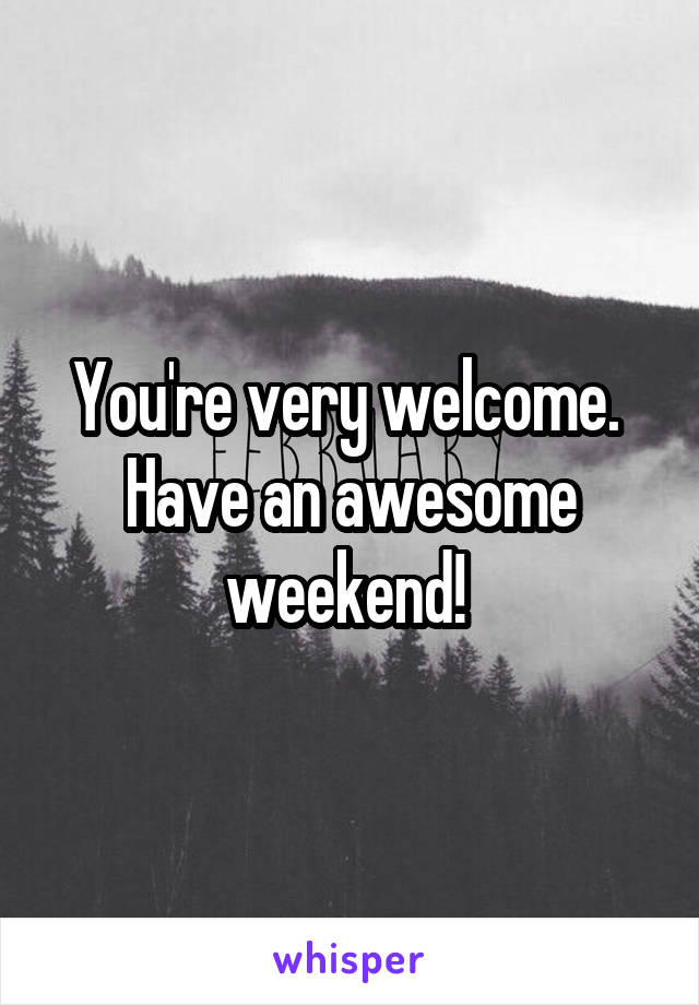 You're very welcome. 
Have an awesome weekend! 