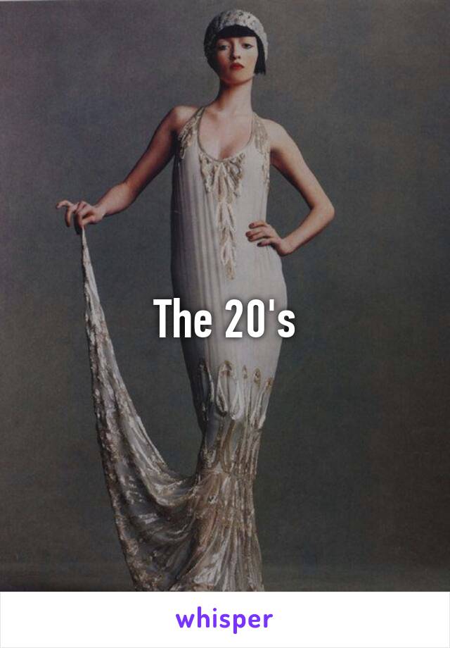 The 20's
