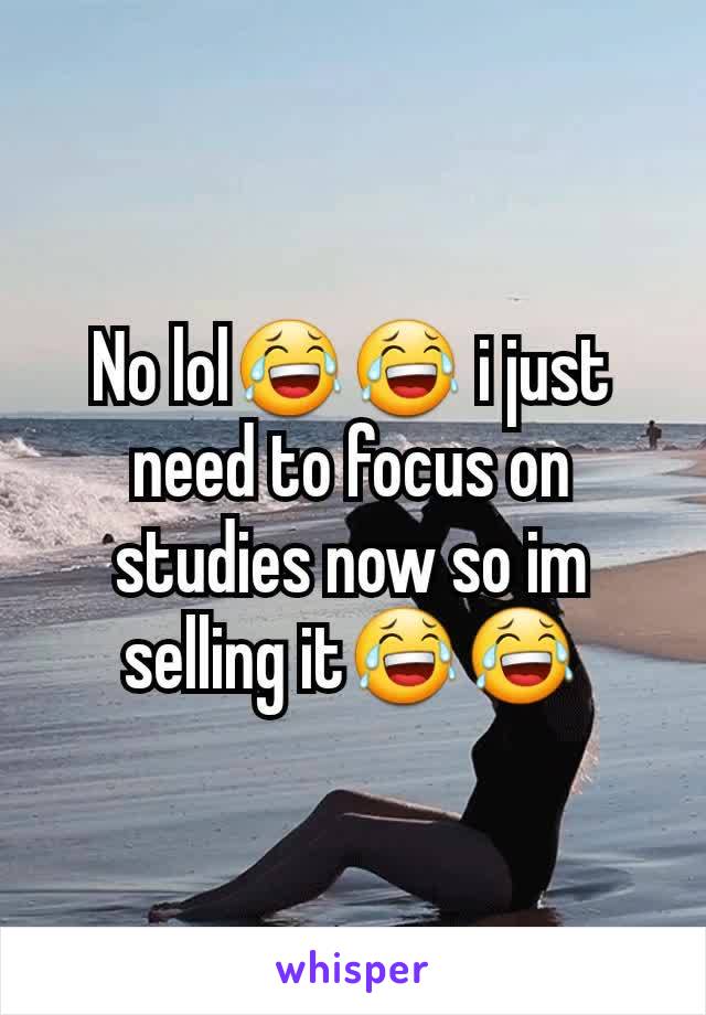 No lol😂😂 i just need to focus on studies now so im selling it😂😂