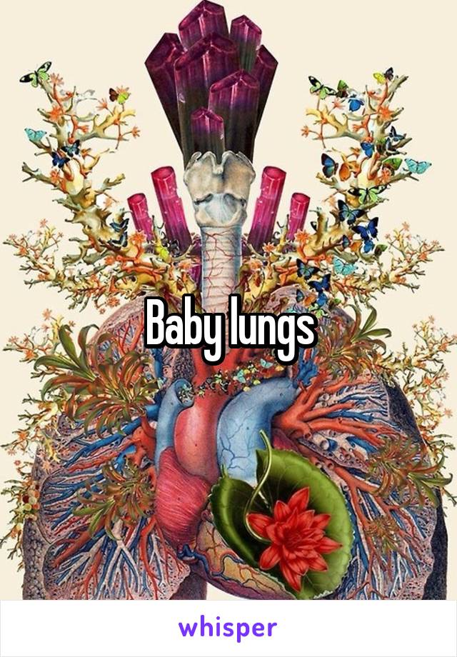 Baby lungs