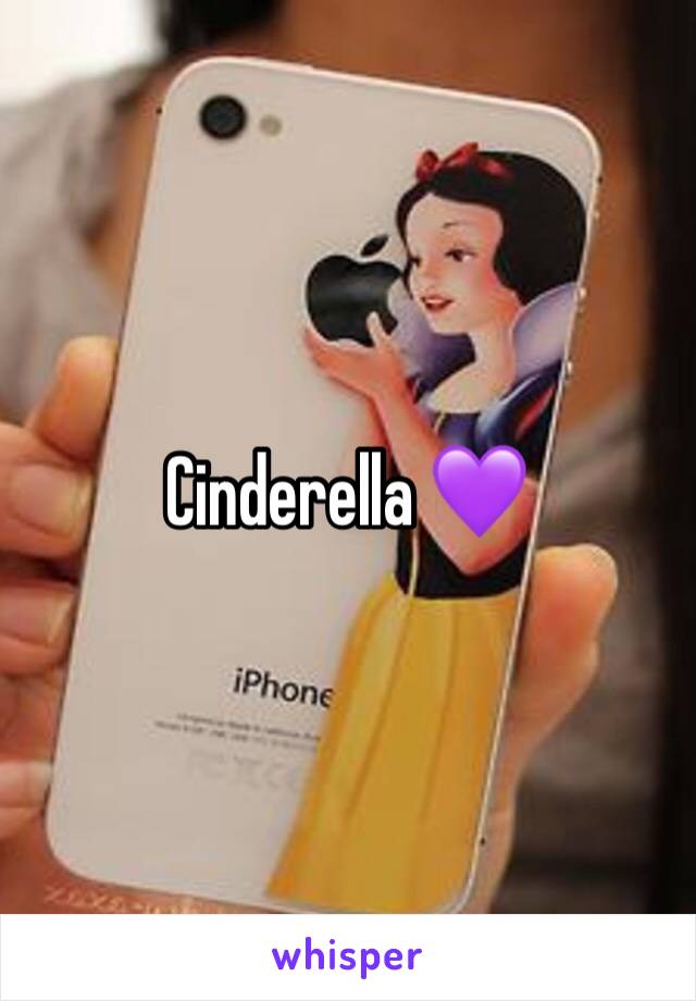 Cinderella 💜