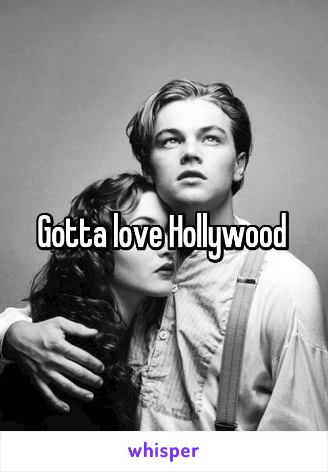 Gotta love Hollywood 