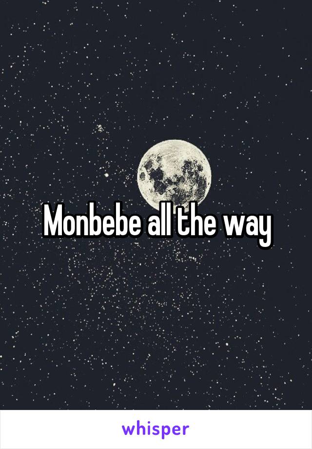 Monbebe all the way